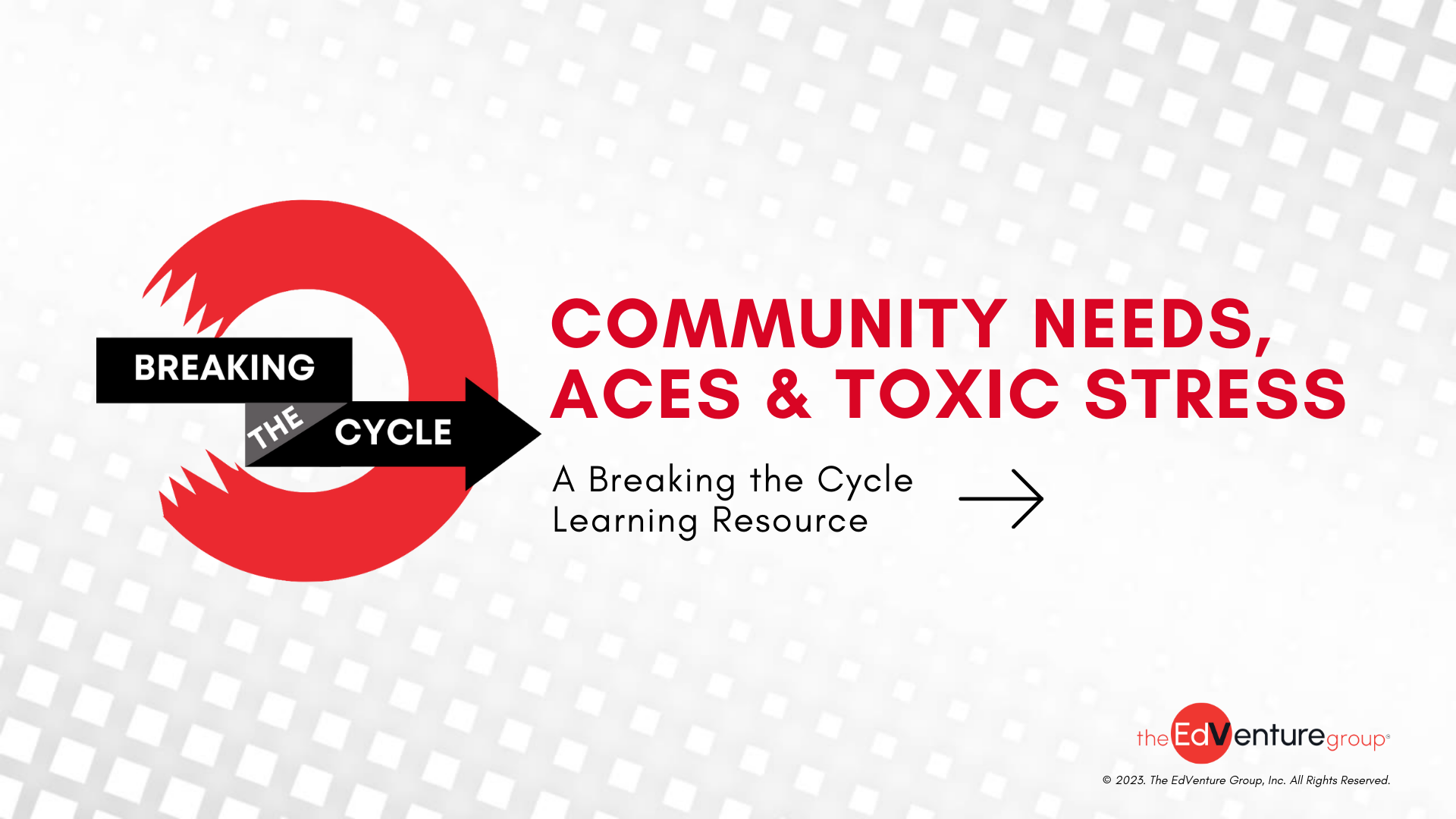 Community Needs, ACEs & Toxic Stress