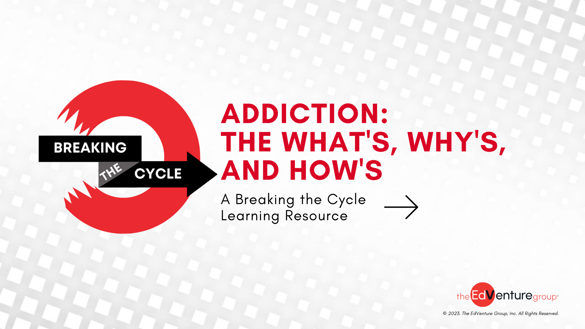 Addiction The What's, Why's, and How's