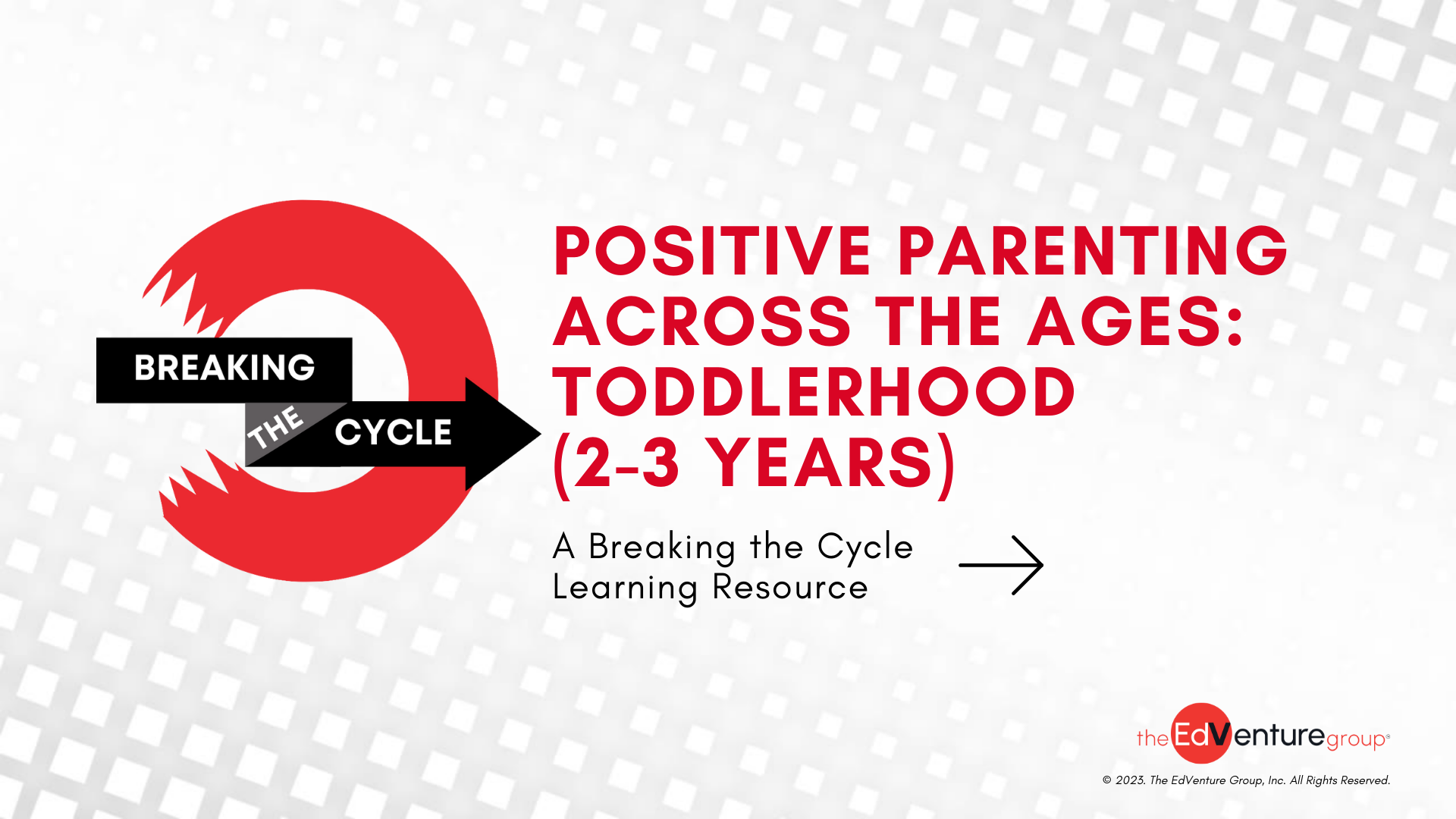 Toddlerhood (2-3 years) Positive Parenting Across the Ages